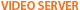 video server